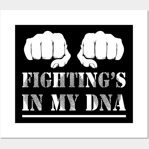 Fighting is in my DNA Wall Art by adik